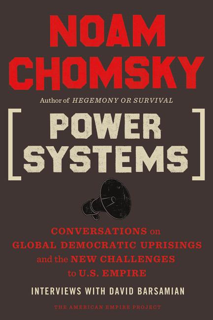 Item #289589 Power Systems: Conversations on the Decline of U.S. Empire and Global Democratic...