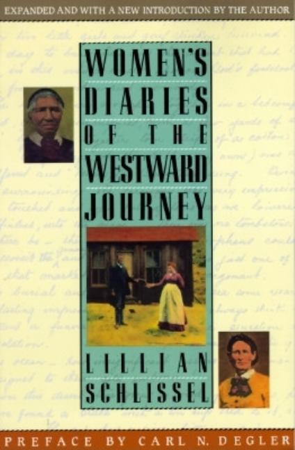 Item #309625 Women's Diaries of the Westward Journey (Exp & W/A New Intro). Lillian Schlissel