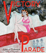 Item #321483 Victory Parade (Pantheon Graphic Library). Leela Corman