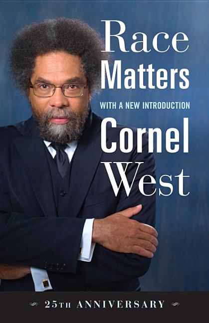 Item #317607 Race Matters, 25th Anniversary. Cornel West