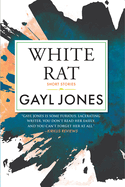 Item #317177 White Rat: Short Stories. Gayl Jones