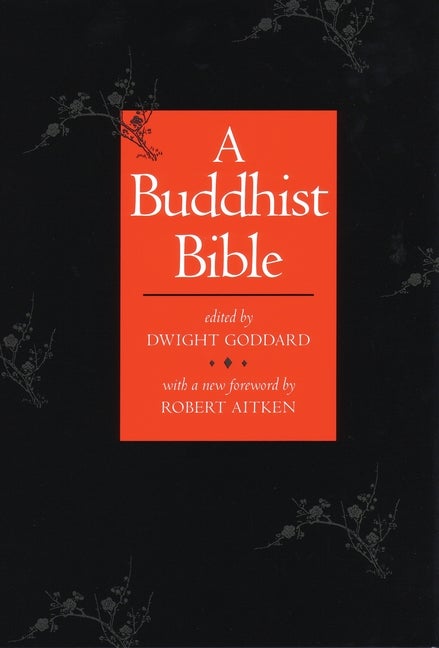 Item #319105 Buddhist Bible. DWIGHT GODDARD