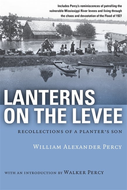 Item #322889 Lanterns on the Levee: Recollections of a Planter's Son (Library of Southern...