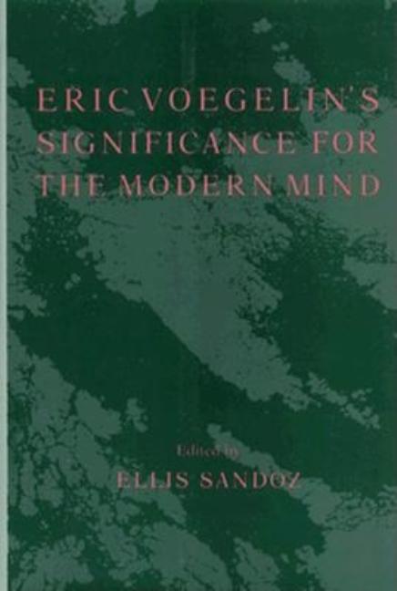 Item #257036 Eric Voegelin's Significance for the Modern Mind