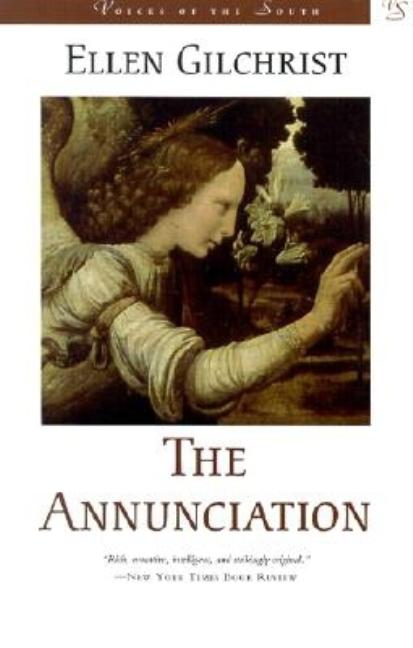 Item #217091 The Annunciation (Voices of the South). Ellen Gilchrist.