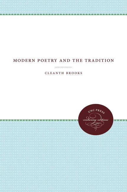Item #301006 Modern Poetry and the Tradition. Cleanth Brooks