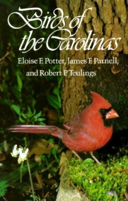 Item #283980 Birds of the Carolinas. Eloise F Potter, Robert P., Teulings, James F, Parnell