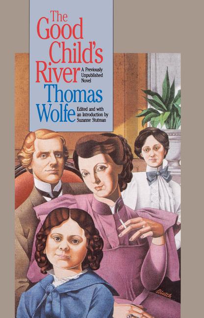 Item #266859 Good Child's River. Thomas Wolfe