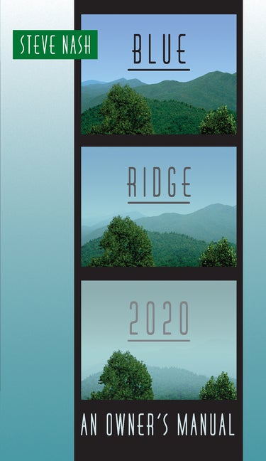 Item #306080 Blue Ridge 2020: An Owner's Manual. Steve Nash