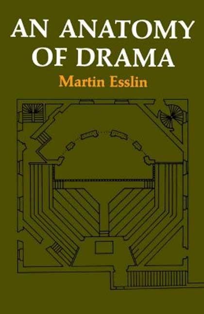 Item #285344 Anatomy of Drama. Martin Esslin, M., Esslin