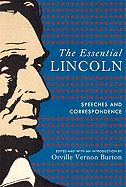 Item #318277 The Essential Lincoln: Speeches and Correspondence