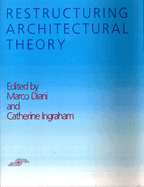 Item #323453 Restructuring Architectural Theory