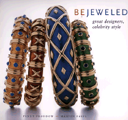 Item #322729 Bejeweled: Great Designers, Celebrity Style. Penny Proddow, Marion, Fasel