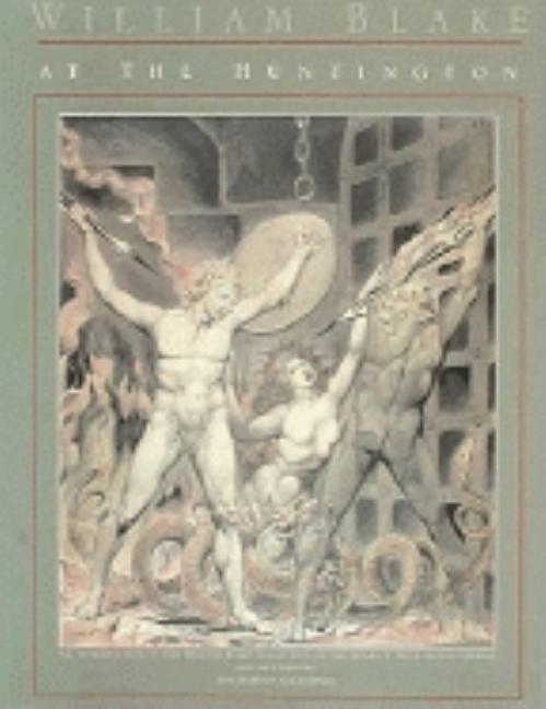 Item #294962 William Blake at the Huntington: An Introduction to the William Blake Collection in...