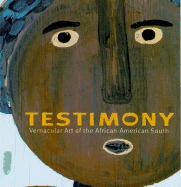 Item #397982 Testimony: Vernacular Art of the African-American South: The Ronald and June Shelp...