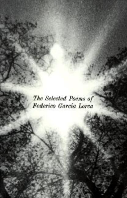 Item #307657 The Selected Poems of Federico Garcia Lorca (NDP114). Federico Garcia Lorca, Donald...