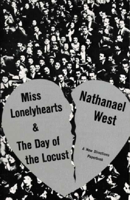 Item #315016 Miss Lonelyhearts & the Day of the Locust. NATHANAEL WEST