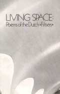 Item #317056 Living Space: Poems of the Dutch 'Fiftiers'
