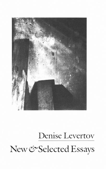 Item #280577 New & Selected Essays. Denise Levertov