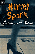 Item #319029 Loitering with Intent. Muriel Spark