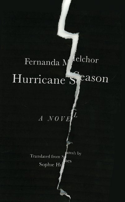 Item #322336 Hurricane Season. Fernanda Melchor