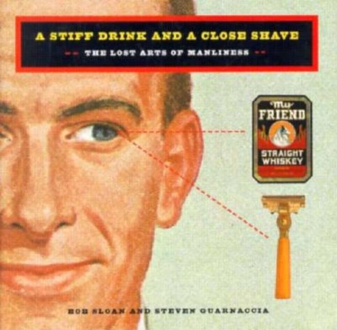 Item #294821 Stiff Drink & Close Shaveop. Robert Sloan, Chronicle, Books, Bob, Sloan