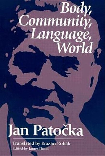 Item #258396 Body, Community, Language, World. Jan Patocka
