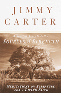 Item #321590 Sources of Strength: Meditations on Scripture for a Living Faith. Jimmy Carter