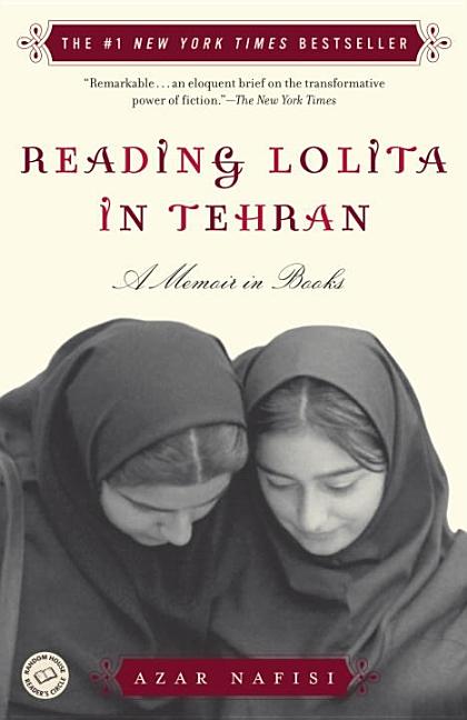 Item #317945 Reading Lolita in Tehran: A Memoir in Books. AZAR NAFISI