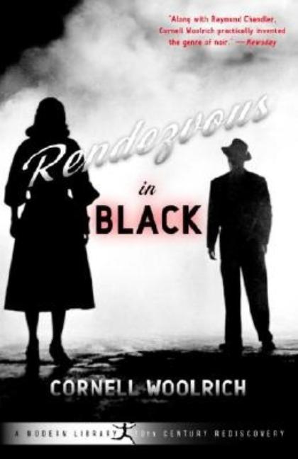 Item #260067 Rendezvous in Black. Cornell Woolrich