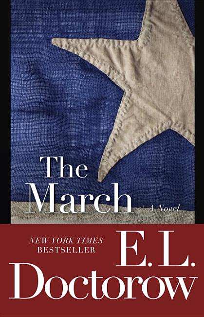 Item #227690 The March: A Novel. E L. Doctorow