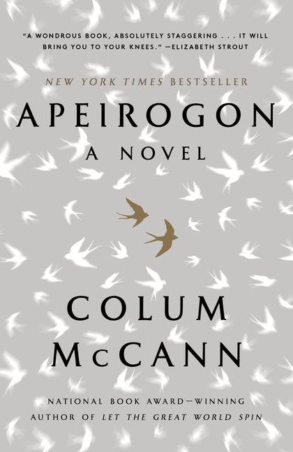 Item #318250 Apeirogon: A Novel. Colum McCann