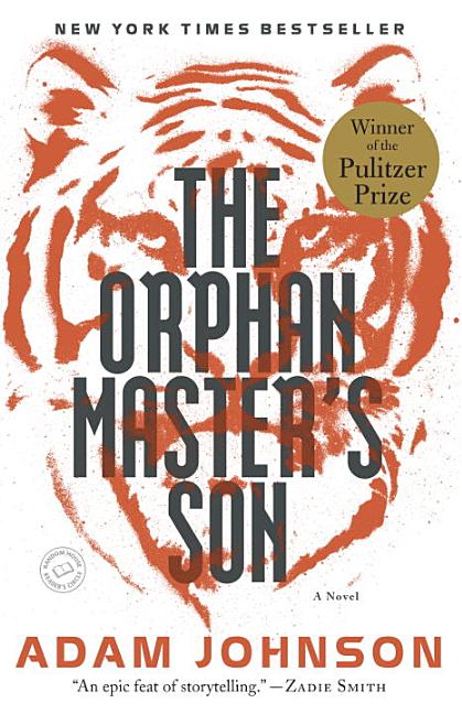 Item #245069 The Orphan Master's Son: A Novel. Adam Johnson