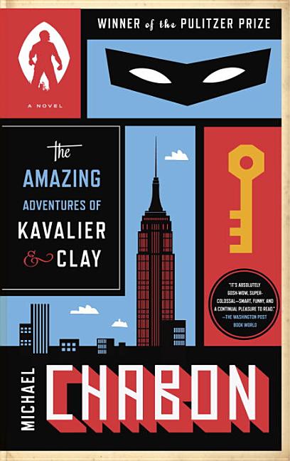 Item #322869 The Amazing Adventures of Kavalier & Clay: A Novel. Michael Chabon