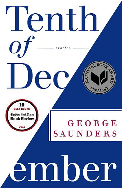 Item #307138 Tenth of December: Stories. George Saunders