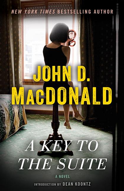 Item #275651 Key to the Suite. John D. MacDonald