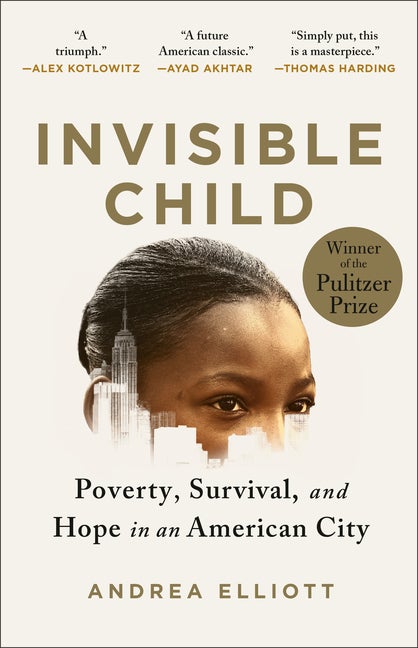 Item #296283 Invisible Child: Poverty, Survival & Hope in an American City (Pulitzer Prize...