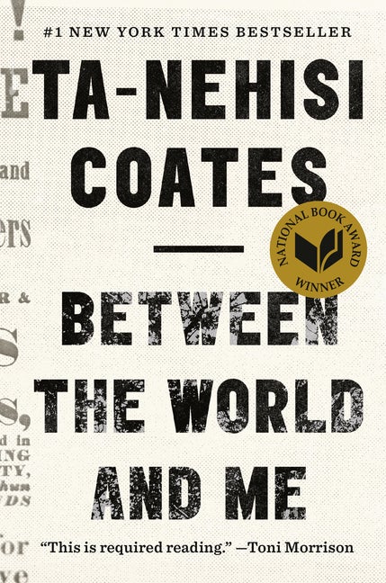 Item #317971 Between the World and Me. Ta-Nehisi Coates