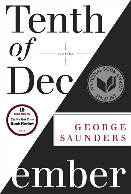 Item #313270 Tenth of December: Stories. George Saunders