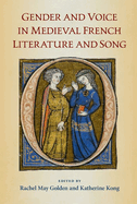 Item #289413 Gender and Voice in Medieval French Literature and Song
