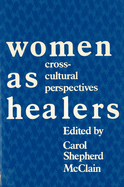 Item #403551 Women as Healers: Cross-Cultural Perspectives