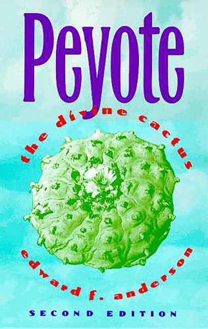 Item #306310 Peyote: The Divine Cactus. Edward F. Anderson