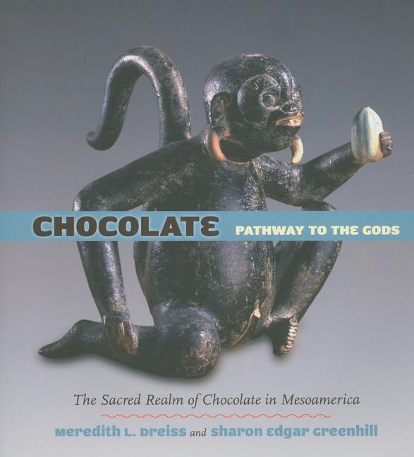 Item #303782 Chocolate: Pathway to the Gods. Meredith L. Dreiss, Sharon Edgar, Greenhill