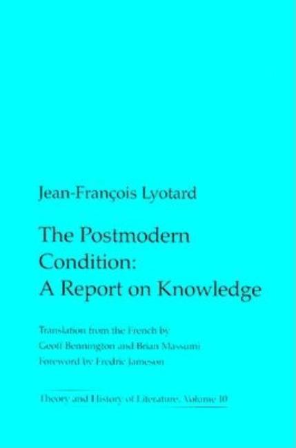 Item #318081 Postmodern Condition : A Report on Knowledge (Theory & History of Literature,...