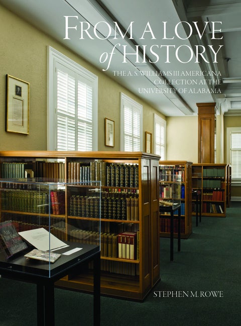 Item #273213 From a Love of History: The A. S. Williams III Americana Collection at the...
