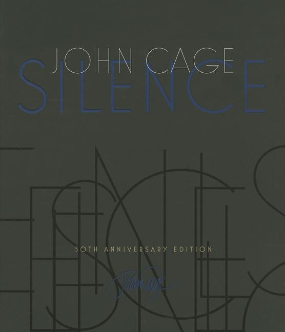 Item #322900 Silence: Lectures and Writings (Anniversary). John Cage