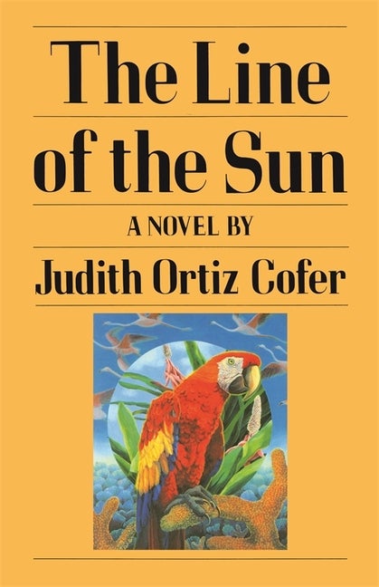 Item #250509 The Line of the Sun: A Novel. Judith Ortiz Cofer