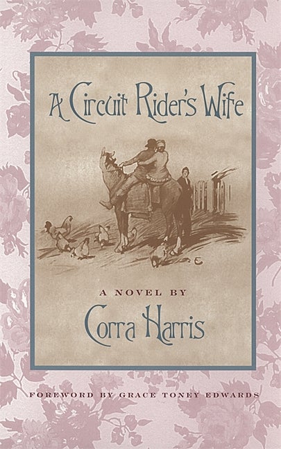 Item #209663 Circuit Riders Wife. CORRA HARRIS