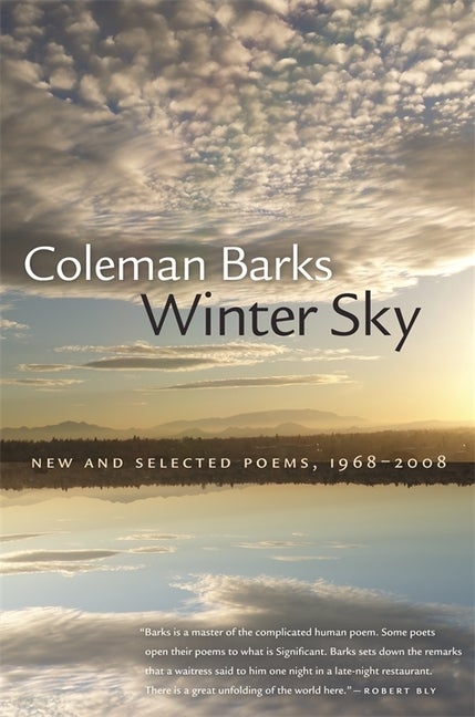 Item #258317 Winter Sky: New and Selected Poems, 1968-2008 (A Brown Thrasher Books Original). COLEMAN BARKS.