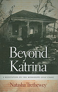 Item #317249 Beyond Katrina: A Meditation on the Mississippi Gulf Coast (Sarah Mills Hodge Fund...